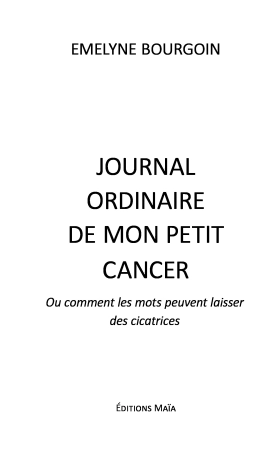 Journal ordinaire de mon petit cancer