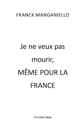 Je ne veux pas mourir, même pour la France