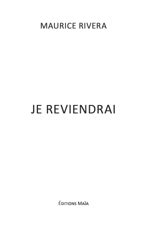 Je reviendrai - Maurice Rivera
