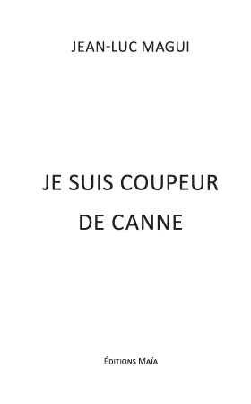 Coupeurs de canne (Jean-Luc Magui)