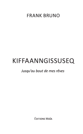 Kiffaanngissuseq- Jusqu’au bout de mes rêves