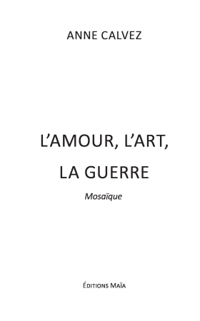 L'amour, l'art, la guerre - Mosaïque