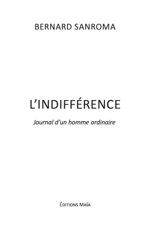 L'indifférence - Journal d'un homme ordinaire (Bernard Sanroma)
