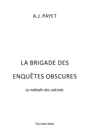 LA BRIGADE DES ENQUÊTES OBSCURES – La mélodie des calcinés