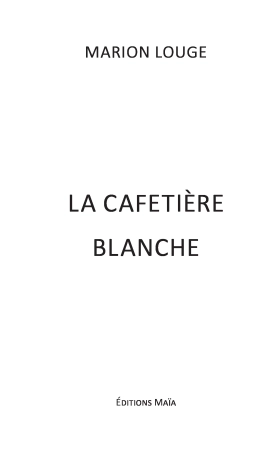 La cafetière blanche