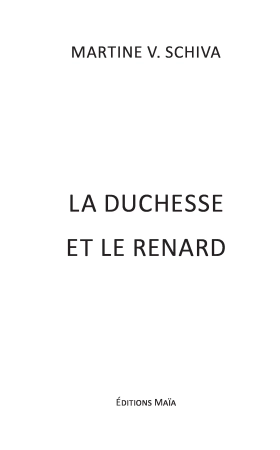 La duchesse et le renard - Martine V. Schiva