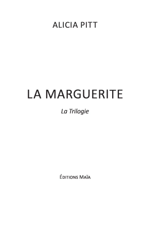 La Marguerite : la trilogie