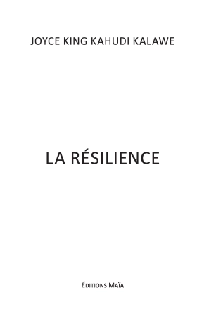 LA RÉSILIENCE - Joyce KAHUDI KALAWE