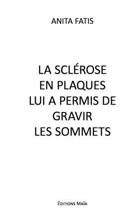 La Sclérose en Plaques lui a permis de gravir les sommets