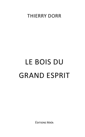 Le bois du Grand Esprit