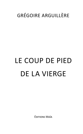LE COUP DE PIED DE LA VIERGE