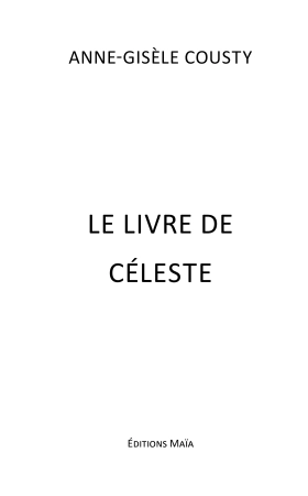 Le livre de Céleste - Annie COUSTY