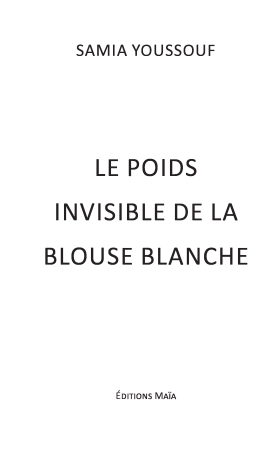 Le poids invisible de la blouse blanche