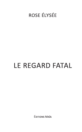 Le Regard Fatal