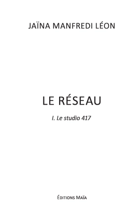 Le Réseau - Partie I : le studio 417