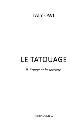 Le Tatouage Tome 2 L’Ange et la Sorcière
