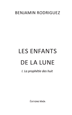Les Enfants de la Lune : La prophétie des huit