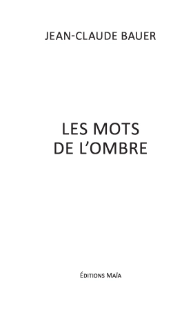 LES MOTS DE L’OMBRE