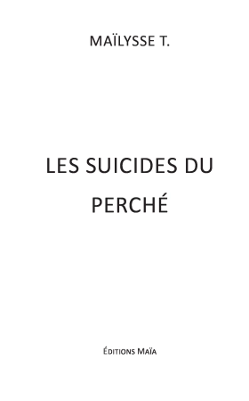 Les Suicides du Perché (Maïlysse T.)