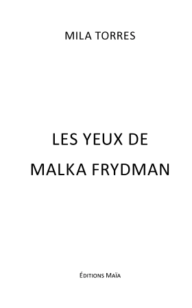 LES YEUX DE MALKA FRYDMAN