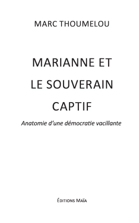 Marianne et le souverain captif - Marc Thoumelou