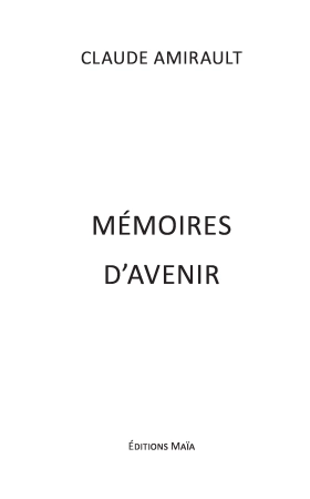 Mémoires d’avenir - Claude AMIRAULT