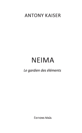 NEIMA " Le gardien des éléments " Tome 1