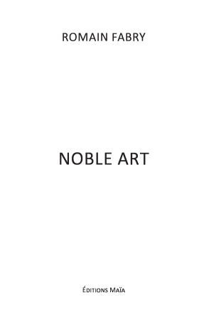 Noble art - Romain FABRY