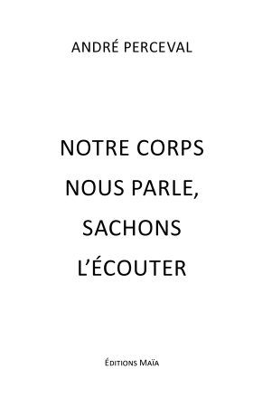 Notre corps nous parle, sachons l’écouter