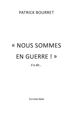 NOUS SOMMES EN GUERRE !.... IL A DIT !