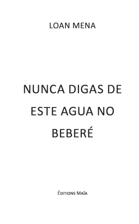 Nunca digas de este agua no beberé - LOAN MENA