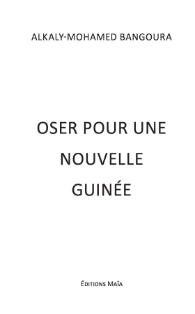 Oser pour une nouvelle Guinée