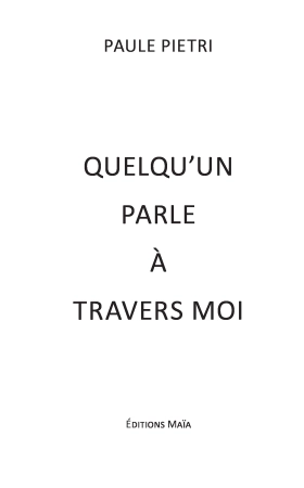 Quelqu’un parle à travers moi