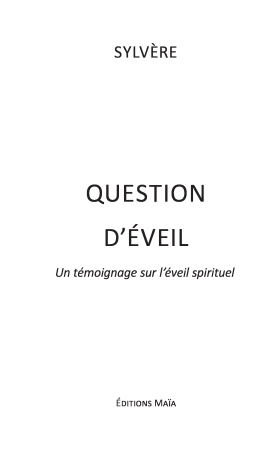 QUESTION D’EVEIL – Un témoignage sur l’éveil spirituel - 9791042519001 (Sylvère .)