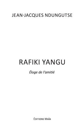 RAFIKI YANGU, éloge de l’amitié