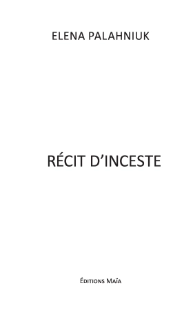 RECIT D’INCESTE - ELENA PALANIUK
