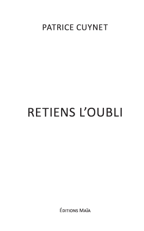 RETIENS L’OUBLI