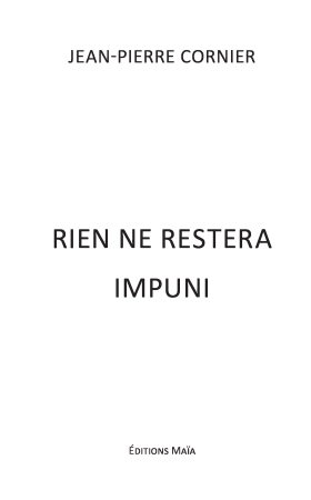Rien ne restera impuni (Jean-Pierre CORNIER)