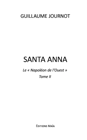 Santa Anna, « Le Napoléon de l’Ouest »