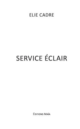 Service éclair - Elie CADRE