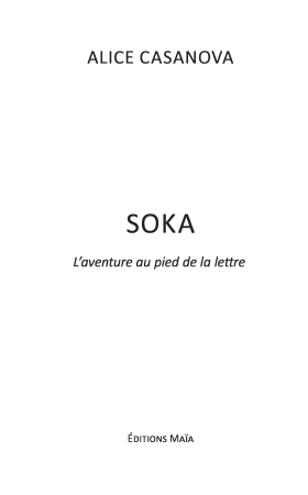 Soka - l’aventure au pied de la lettre (Alice CASANOVA)
