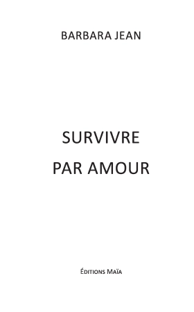 SURVIVRE PAR AMOUR