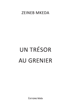 Un Trésor Au Grenier (Zeineb MKEDA)