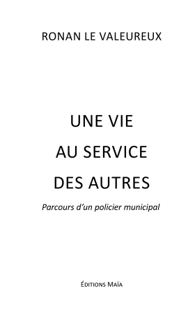 Une Vie au Service des Autres : Parcours d’un Policier Municipal - Ronan LE VALEUREUX