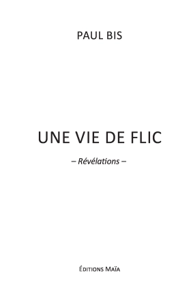 Une vie de flic -RÉVÉLATIONS-
